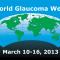 WGW2013: World Glaucoma Week